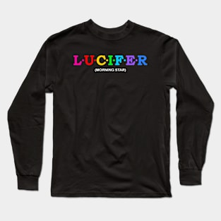 Lucifer  - Morning Star. Long Sleeve T-Shirt